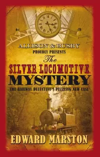 The Silver Locomotive Mystery (Railway Detective #6)