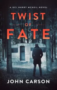 Twist of Fate (A DCI Harry McNeil Crime Thriller #18)