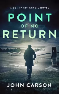 Point of no Return (A DCI Harry McNeil Crime Thriller #8)