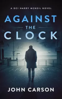 Against the Clock (A DCI Harry McNeil Crime Thriller #10)