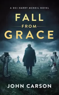 Fall from Grace (A DCI Harry McNeil Crime Thriller #11)