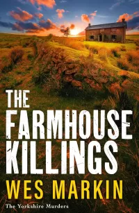 The Farmhouse Killings (The Yorkshire Murders #8)