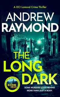 The Long Dark (DCI Lomond Crime Thrillers #5)