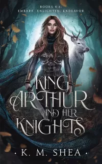 King Arthurs and Her Knights (Books 4, 5, and 6) (King Arthur and Her Knights #2)