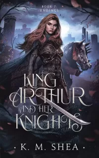 Endings (King Arthur and Her Knights #3)