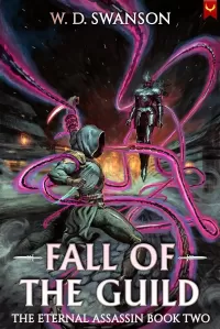 Fall of the Guild: A LitRPG Isekai Adventure (The Eternal Assassin #2)