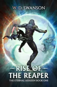 Rise of the Reaper: An OP MC Isekai LitRPG (The Eternal Assassin #1)