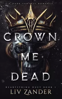 Crown Me Dead (Heartstring Duet #1)