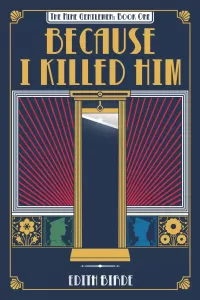 Because I Killed Him (The Nine Gentlemen #1)