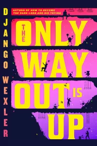 The Only Way Out Is Up (The Only Way Out Is Up #1)
