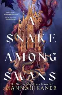 A Snake Among Swans: A Dark Fantasy Where a Conquered Queen Infiltrates the Court That Wronged Her (The Wing and the Ways #1)
