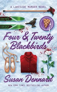 Four & Twenty Blackbirds (A Lakeside Murder Novel #1)