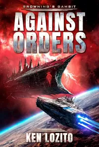 Against Orders (Browning's Gambit #1)