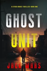 Ghost Unit (Cyrus Drake #1)
