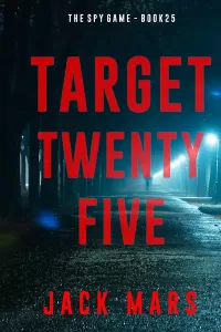 Target Twenty-Five (The Spy Game #25)