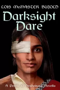 Darksight Dare (Penric and Desdemona #16)