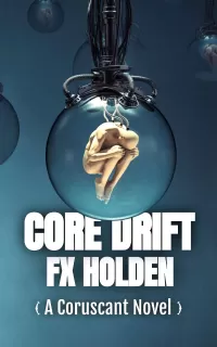 Core Drift (The Coruscant Series #2)