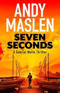 Seven Seconds (Gabriel Wolfe #13)