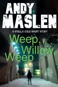 Weep Willow, Weep (Stella Cole #4.5)