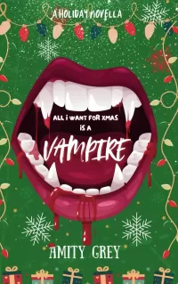 All I Want for Xmas is a Vampire