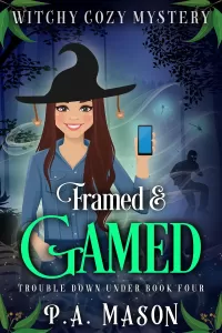 Framed & Gamed: Small town cozy meets Australian adventure in this paranormal mystery with a twist! (Trouble Down Under #4)