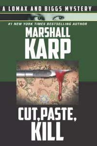 Cut, Paste, Kill (A Lomax and Biggs Mystery #4)