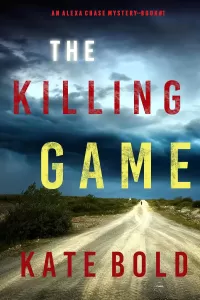 The Killing Game (Alexa Chase #1)