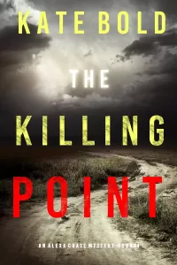 The Killing Point (Alexa Chase #4)