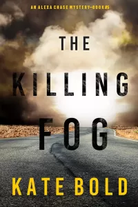 The Killing Fog (Alexa Chase #5)