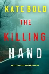The Killing Hand (Alexa Chase #7)