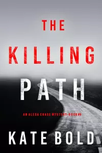 The Killing Path (Alexa Chase #9)