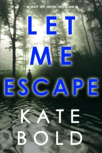 Let Me Escape (Ashley Hope #6)