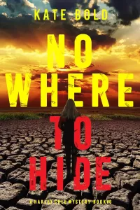 Nowhere To Hide (Harley Cole #6)