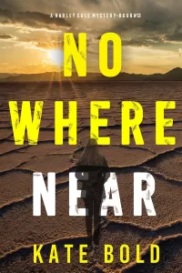 Nowhere Near (Harley Cole #13)