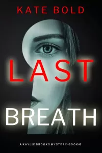 Last Breath (Kaylie Brooks #1)