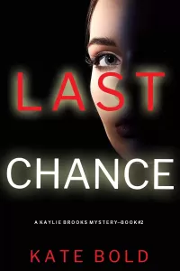 Last Chance (Kaylie Brooks #2)