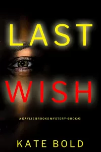 Last Wish (Kaylie Brooks #3)
