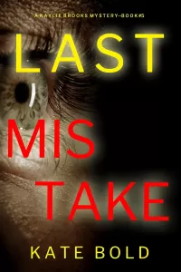 Last Mistake (Kaylie Brooks #5)