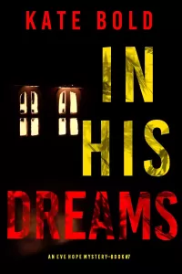 In His Dreams (Eve Hope #7)
