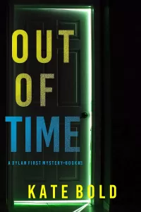 Out of Time (Dylan First #3)