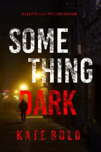 Something Dark (Lauren Lamb #4)