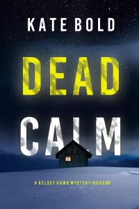 Dead Calm (Kelsey Hawk #8)