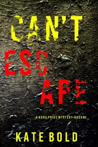 Can't Escape (Nora Price #3)