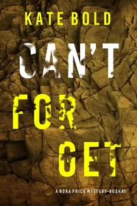 Can't Forget (Nora Price #5)