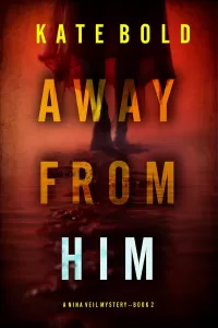 Away From Him (Nina Veil #2)