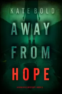 Away From Hope (Nina Veil #3)