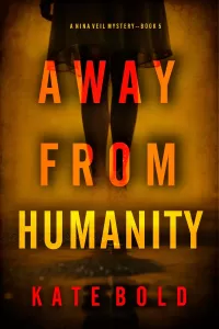 Away From Humanity (Nina Veil #5)