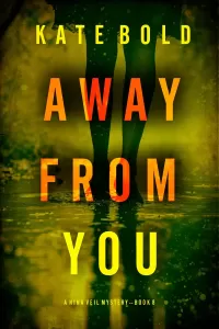 Away From You (Nina Veil #8)