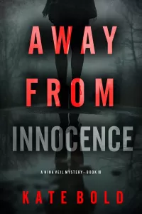Away From Innocence (Nina Veil #10)
