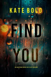 Find You (Addison Shine #6)
